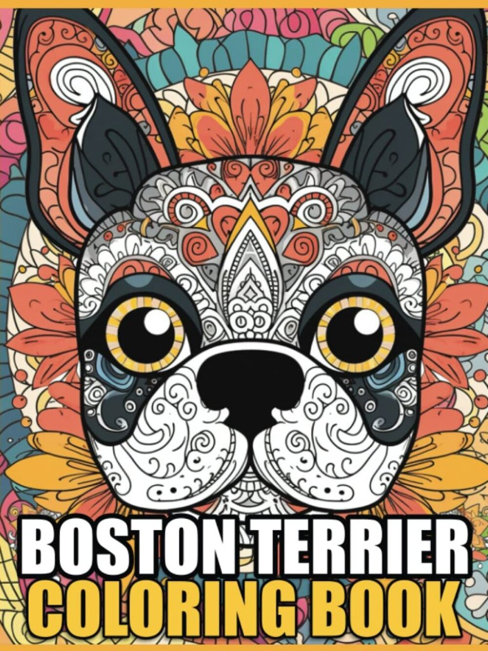 Boston Terrier Coloring Book Relaxation Stress Relieving Brand New
